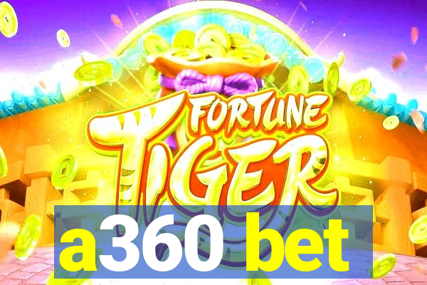 a360 bet